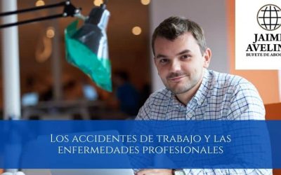 Los accidentes de trabajo y las enfermedades profesionales