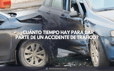 ¿Cuánto tiempo hay para dar parte de un accidente de tráfico?
