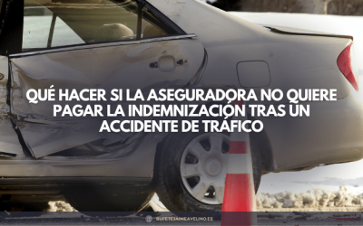 Qué hacer si la aseguradora no quiere pagar la indemnización tras un accidente de tráfico