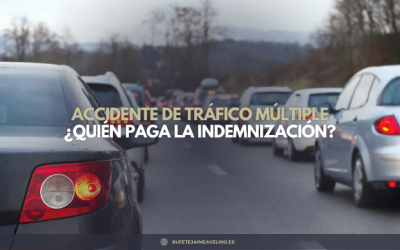 Accidente de tráfico Múltiple. ¿Quién paga la indemnización?