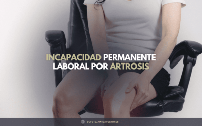 Incapacidad permanente laboral por artrosis