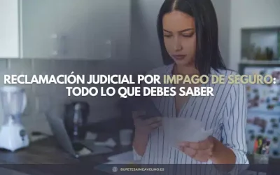 Reclamación Judicial por Impago de Seguro: Todo lo que Debes Saber